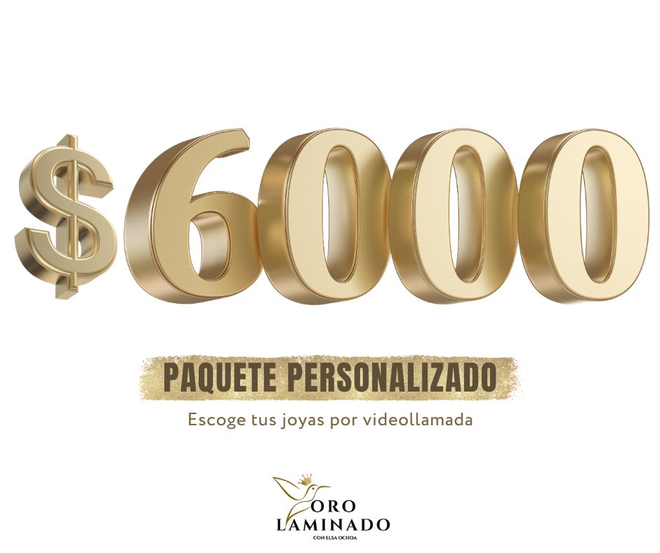 $6,000 - Paquete Personalizado