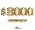 $8,000 - Paquete Personalizado