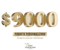 $9,000 - Paquete Personalizado