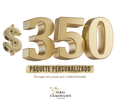 $350 - Paquete Personalizado